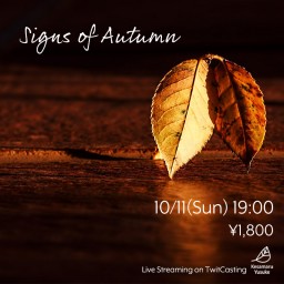 Streaming Live 「Signs of Autumn」