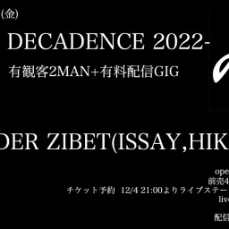 -FIRST DECADENCE 2022-