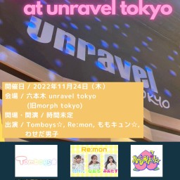 LIVE FIRST at unravel tokyo