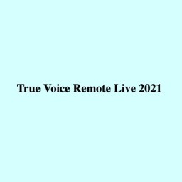 True Voice Remote Live 2021.10.9