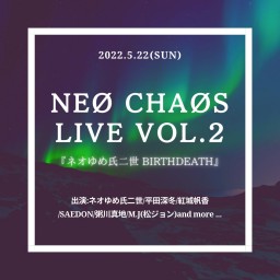 NEØ CHAØS LIVE vol.2