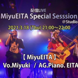 MiyuEITA /配信Live & Talk