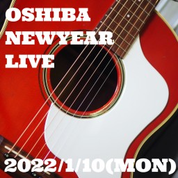 HIROKI OSHIBA NEW YEAR LIVE 2022