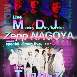 『MDJ × Tigh-Z 2MAN LIVE』