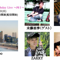 ka.zoo After Birthday Live 〜四十〜