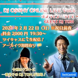 DJ OSSHY オンライン・ライブ Vol.4
