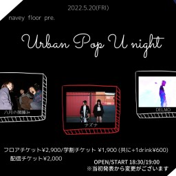5/20『Urban Pop U night』