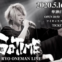 2020.5.16(土)〝GO TIME〟