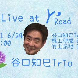 谷口知巳3@Y’s Road 6/24