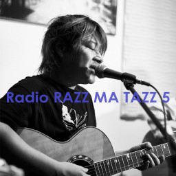 ラジオRAZZ MA TAZZ Vol.5