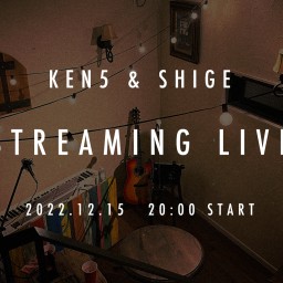 KEN5&SHIGE LIVE 2022.12