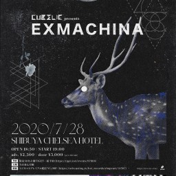CUBΣLIC Presents『EXMACHINA』 