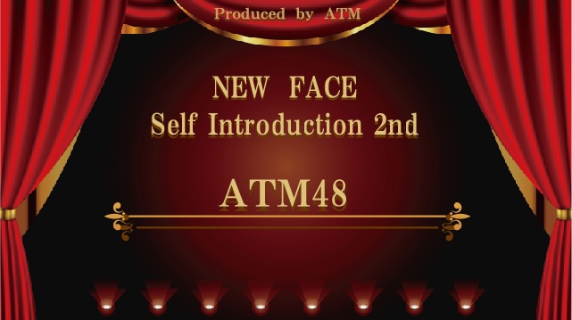 ATM48 NEW FACE
