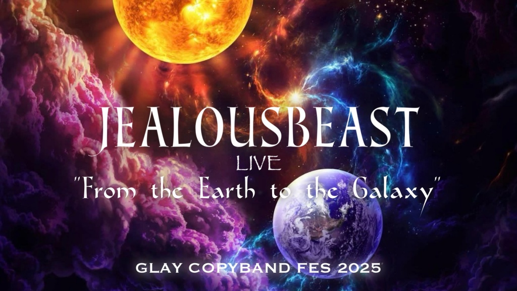 GLAYコピバン【JEALOUSBEAST】LIVE第三弾‼︎

