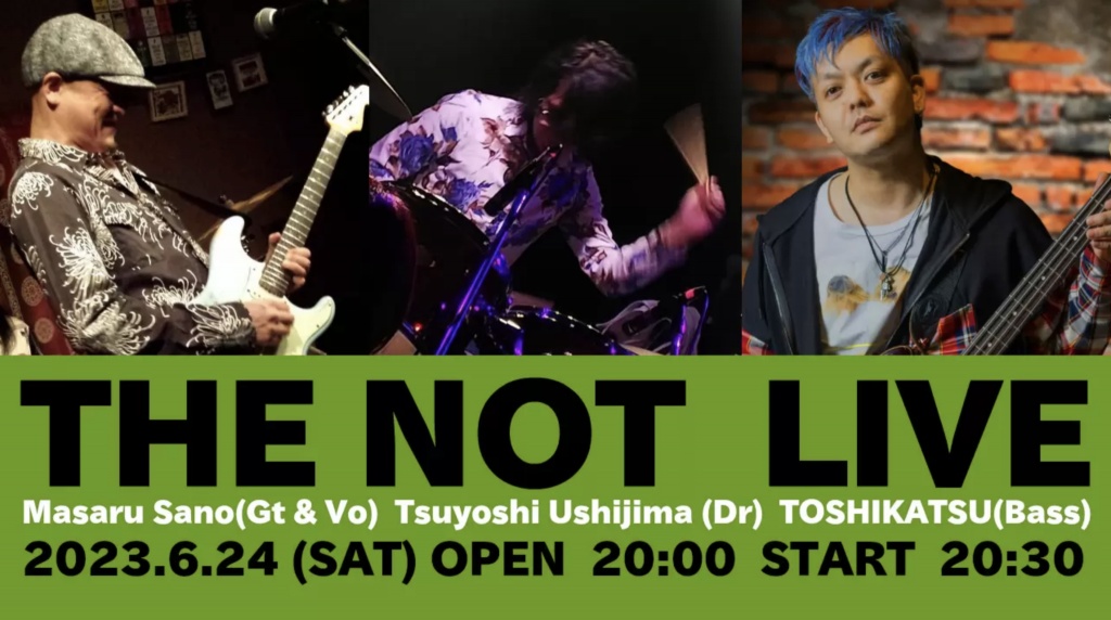 【LIVE】6月24日 THE NOT
