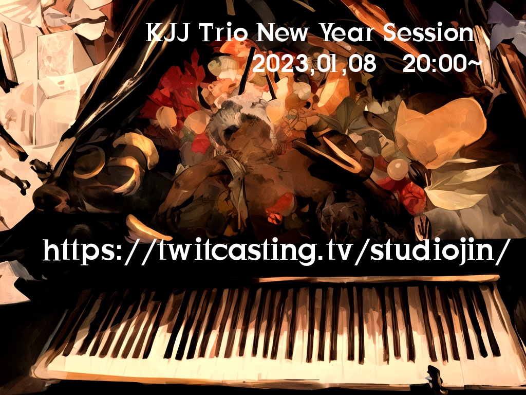 今夜20時からKJJ Trioの新春セッション放送します！
