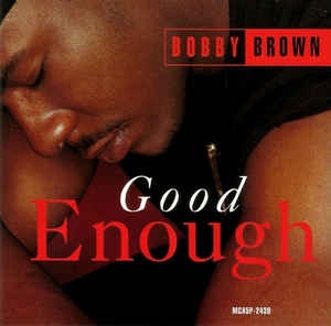 Bobby Brown - Good Enough(Original Extended Edit).