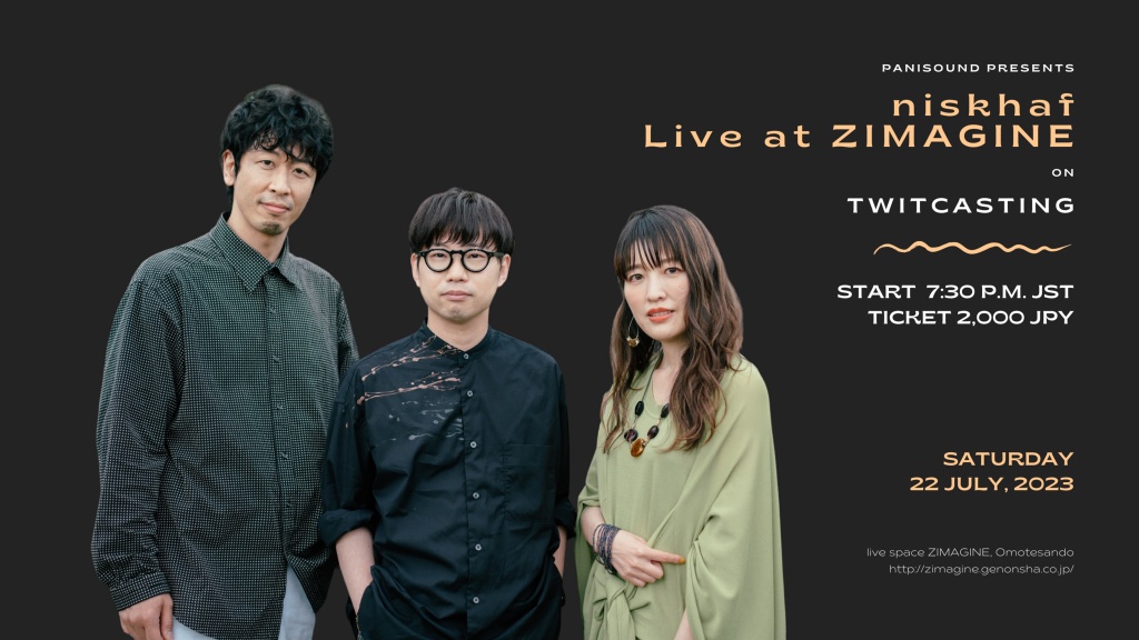 🔥7/22(土)niskhaf Live at ZIMAGINE開催！🔥
