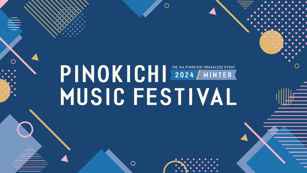 Pinokichi Music Fes 2024winter Day3 Final
