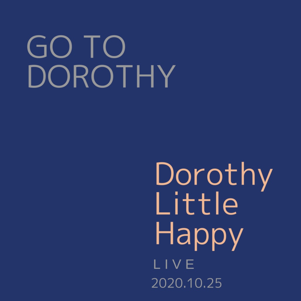Dorothy Little Happy 2020〜GO TO DOROTHY〜
