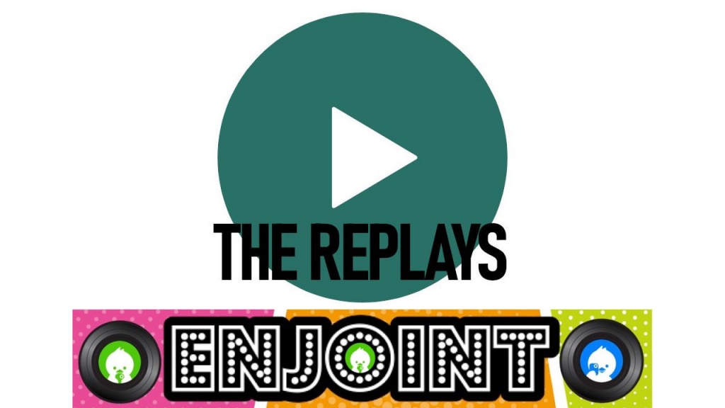 THE REPLAYS @ENJOINT Day 2