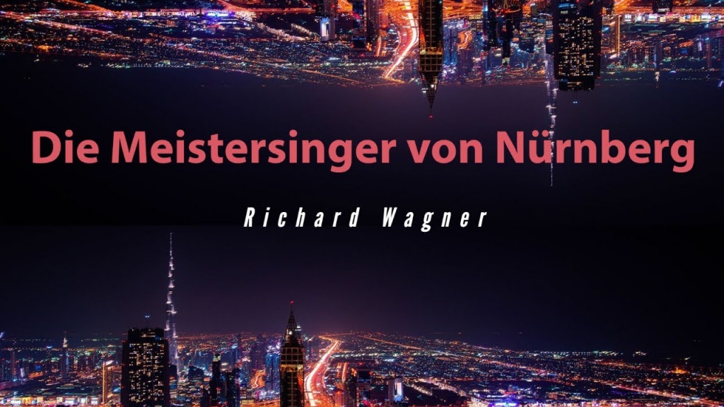 ワーグナー：「ニュルンベルクのマイスタージンガー」