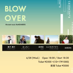 BLOW OVER (2023/06/28)
