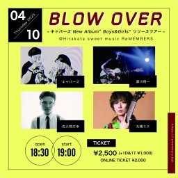 BLOW OVER ~キャパーズ New Album”Boys&Girls”リリースツアー~