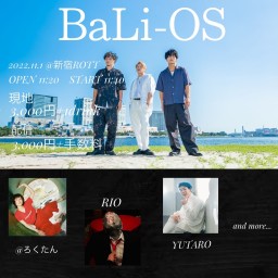 BaLi-OS主催ライブ vol.3