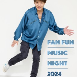 佐藤寛之 " FAN FUN MUSiC NIGHT 2024 " Live Streaming TOKYO 1部