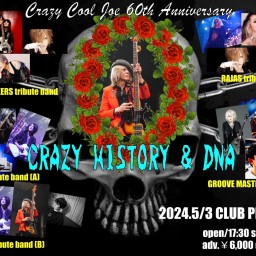 Crazy Cool Joe 60th Anniversary“CRAZY HISTORY&DNA”