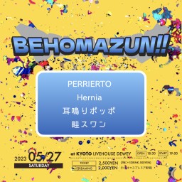 5/27 【BEHOMAZUN!!】