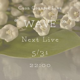 Cuon Connect Live「WAVE」vol.15
