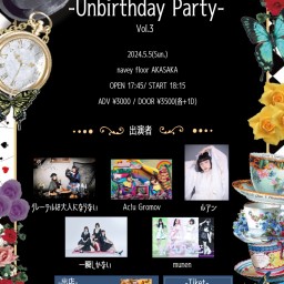24/5/5『Unbirthday Party- Vol.3』