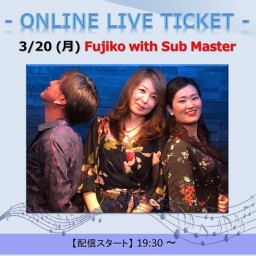 3/20 Fujiko with Sub Master