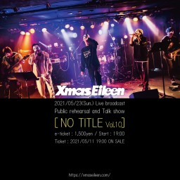 Xmas Eileen 『NO TITLE Vol.10』