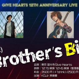 GiveHearts 12th ANNIVERSARY SP 2MAN LIVE 「K Brother’s Birth」