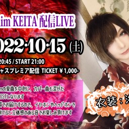 【Sclaim KEITA 配信LIVE】2022.10.15