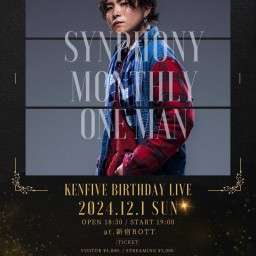 Synphony ONE MAN LIVE KENFIVE Birthday