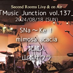 8/18夜「Music Junction vol.137」