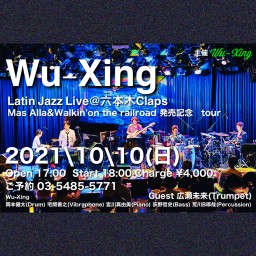 Wu-Xing(ウーシング) Tour 2021 Final