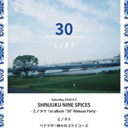 ミノタケ 1st album「30」Release Party