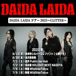 7/9「DAIDA LAIDAツアー2023〜GLITTER〜」