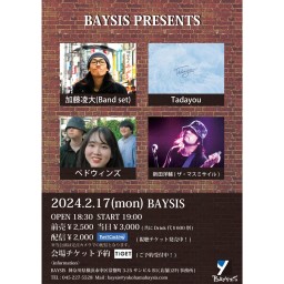 '25 2/17 BAYSIS PRESENTS