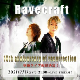 Ravecraft　10th Live-stream
