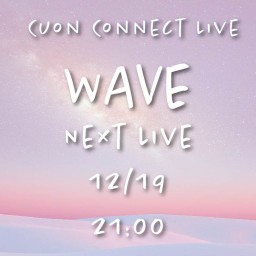 Cuon Connect Live "WAVE"vol.33