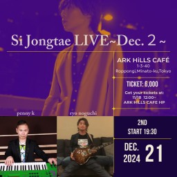 Si Jongtae LIVE2024～Dec.2～