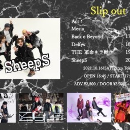 SheepS 1st LIVE『Slip out』