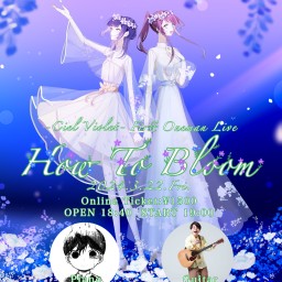- Ciel Violet - First Oneman Live 〜How To Bloom〜