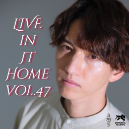 田口淳之介『Live in JT Home vol.47』